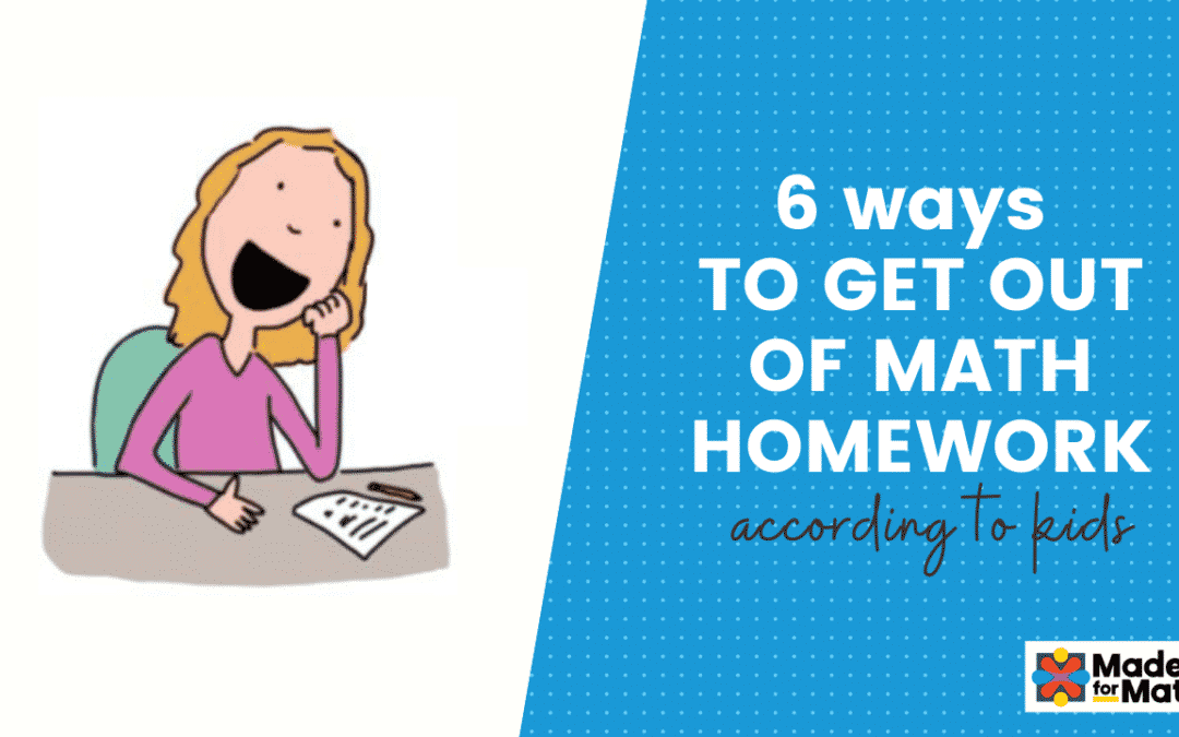 6 Ways to Get Out of Math Homework, According to Kids