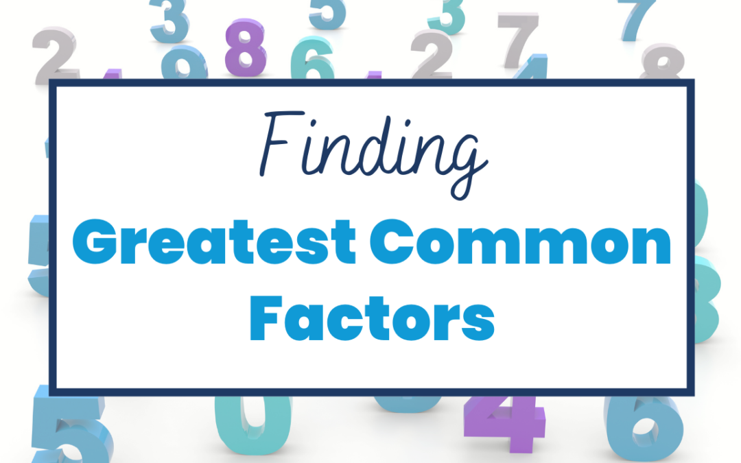The Greatest FACTOR of all time! 11-minute intro to Greatest Common Factors