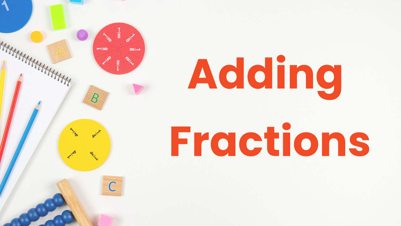 The Multisensory way to add fractions in less than 9 minutes