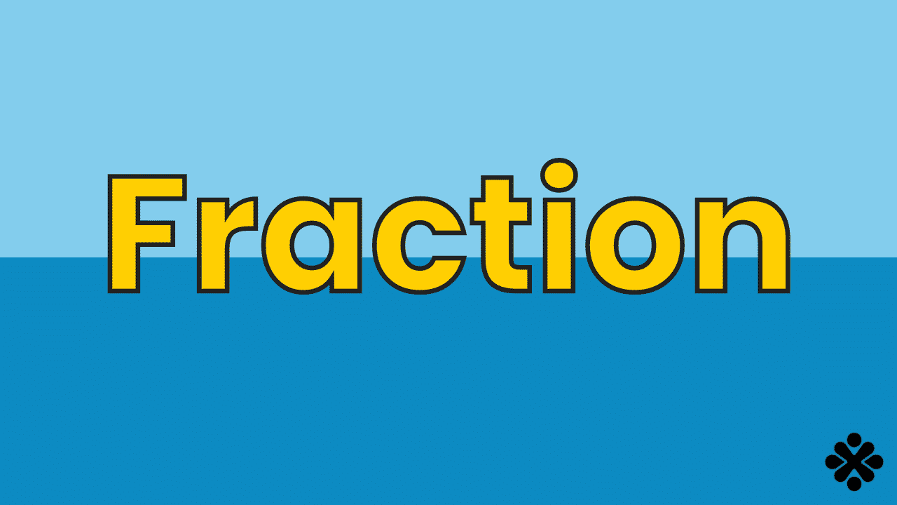 Math Vocabulary: Fraction
