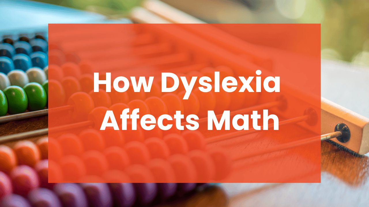 How Dyslexia Affects Math